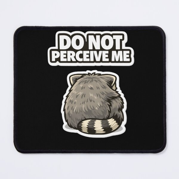 Item preview, Do Not Perceive Me Raccoon Funny Meme Shirt Introvert Humor designed and sold by piotr_chojnacki_art.