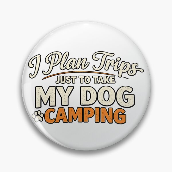 Item preview, I Plan Trips Just To Take My Dog Camping designed and sold by KBTshirts.