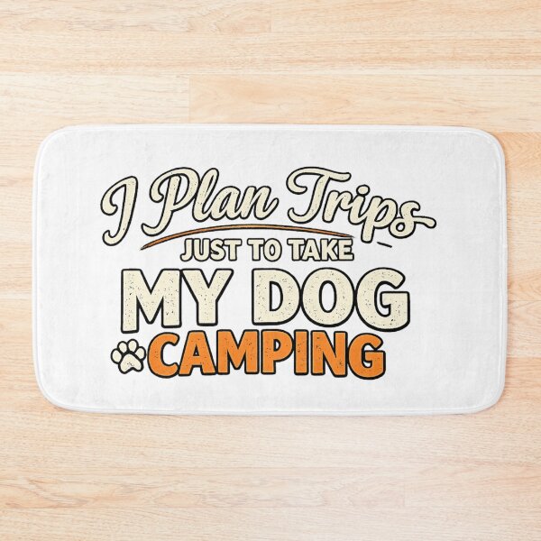 Item preview, I Plan Trips Just To Take My Dog Camping designed and sold by KBTshirts.