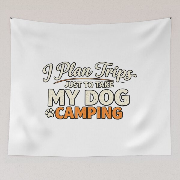 Item preview, I Plan Trips Just To Take My Dog Camping designed and sold by KBTshirts.