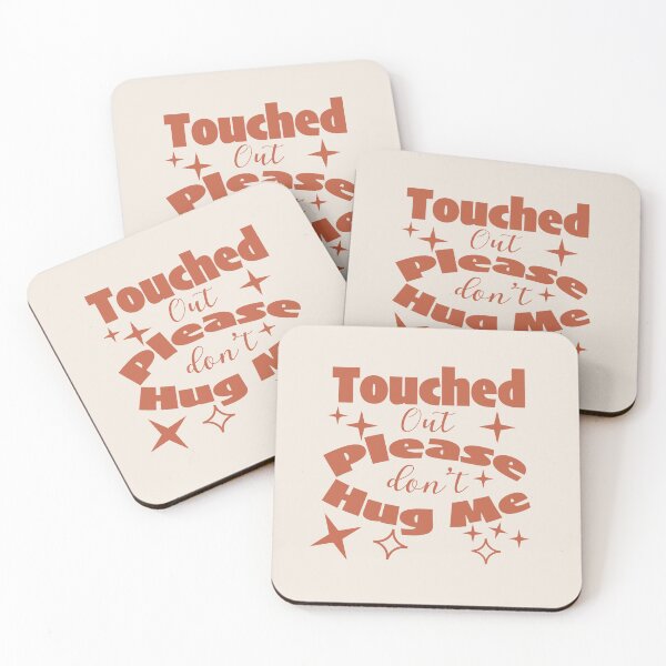 Item preview, Touched out. Please don’t hug me. designed and sold by DesignMindSG.