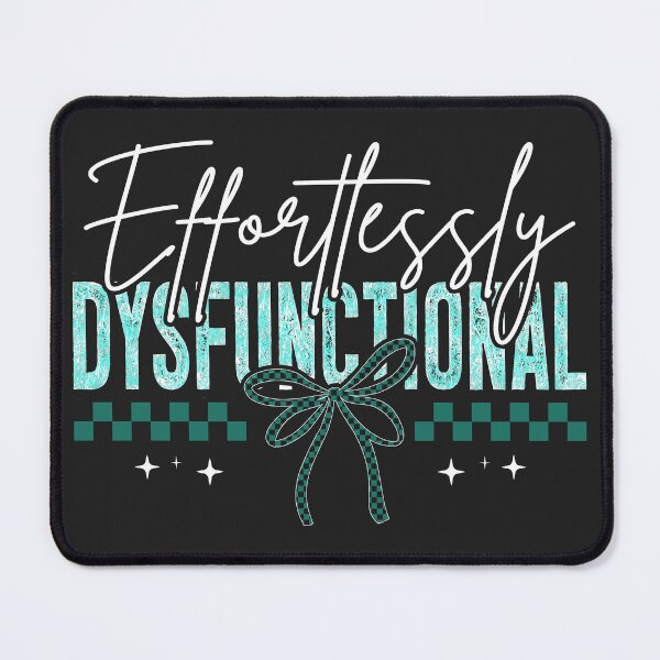 Item preview, Effortlessly Dysfunctional designed and sold by OURART15.