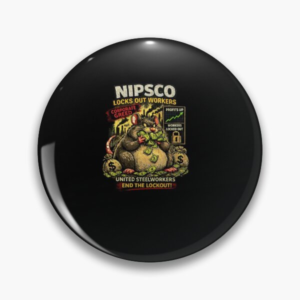 Item preview, Nipsco Steelworkers Lockout designed and sold by Trubsman.