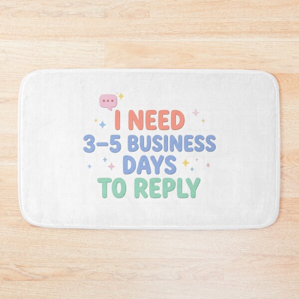 Item preview, I Need 3–5 Business Days To Reply Funny Introvert Sticker designed and sold by CutePlix.