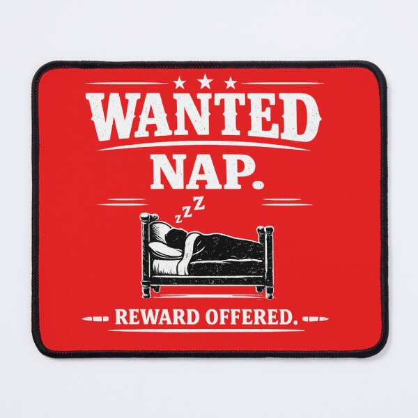 Item preview, Wanted Poster: Nap — Reward Offered Funny Sleep Humor Design designed and sold by All I Need Designs.