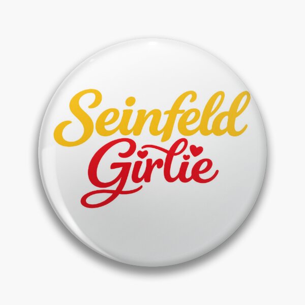 Item preview, Seinfeld Girlie designed and sold by All I Need Designs.