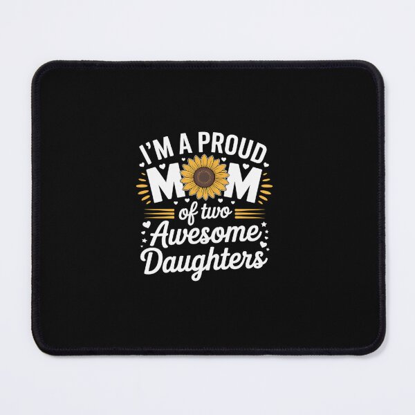 Item preview, I'm a Proud mom of Two Awesome Daughters Mother's Day Women designed and sold by Rrettgison.