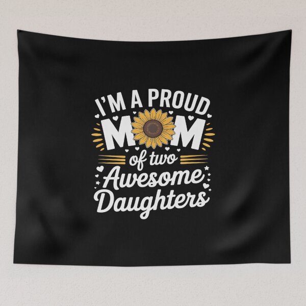 Item preview, I'm a Proud mom of Two Awesome Daughters Mother's Day Women designed and sold by Rrettgison.