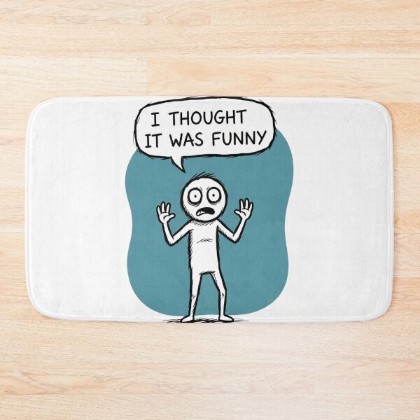 Item preview, I Thought It Was Funny designed and sold by Jackson-Will.