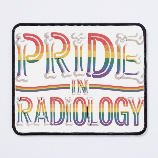 Item preview, Pride In Radiology designed and sold by Medical Inspired Designs.