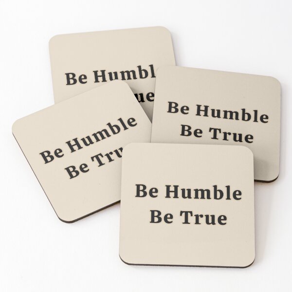 Item preview, Be Humble Be True Stickers Prints Posters Wall Art Magnet Home Coffee Cup Decoration TShirt Stationary Notebook Magnet Hat Kitchen Work School Office Redbubble Shop designed and sold by Saritas Boutique Shop.