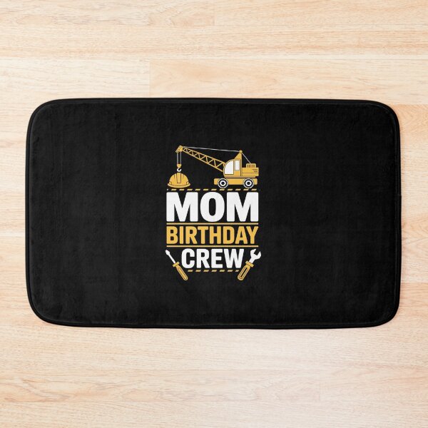 Item preview, Mom Birthday Crew Construction designed and sold by Rrettgison.
