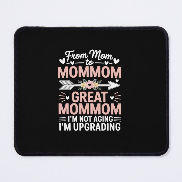 Item preview, Mom To Mommom To Great Mommom I'm Upgrading Great Mommom designed and sold by Rrettgison.