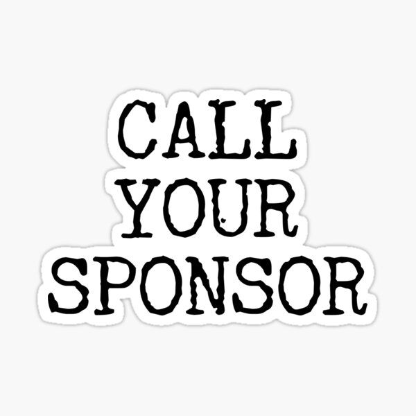 Call Your Sponsor Sticker