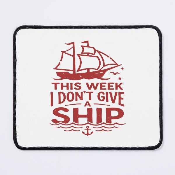 Item preview, This Week I Don't Give A Ship. #2 designed and sold by EunsooLee.