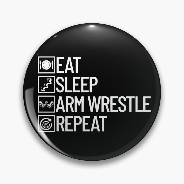 Item preview, Eat Sleep Arm Wrestle Repeat Arm Wrestling Gear designed and sold by DynamicDesign.