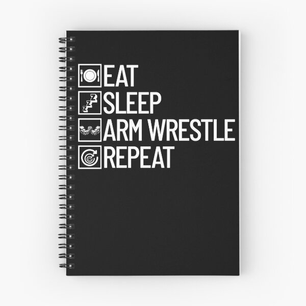 Item preview, Eat Sleep Arm Wrestle Repeat Arm Wrestling Gear designed and sold by DynamicDesign.
