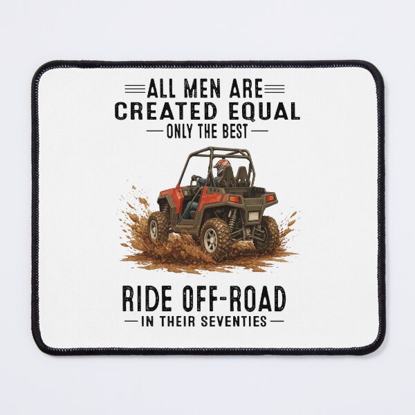 Item preview, All Men Are Created Equal Only The Best Ride Off-Road In Their Seventies designed and sold by MutzelArts.