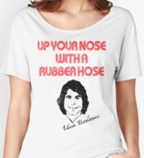 Up Your Nose With A Rubber Hose Women's Relaxed Fit T-Shirt
