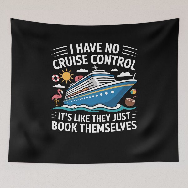 Item preview, I Have No Control On A Cruise They Book Themselves designed and sold by Dressed For  Duty.