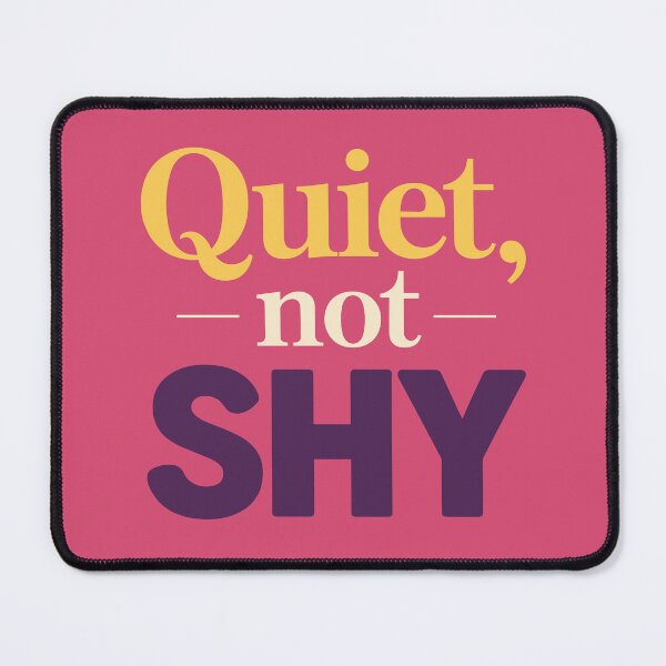 Item preview, Quiet, not shy (Introvert Quote) designed and sold by Visoeshop.
