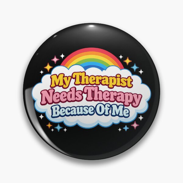 Item preview, My Therapist Needs Therapy Because Of Me Gear designed and sold by DynamicDesign.
