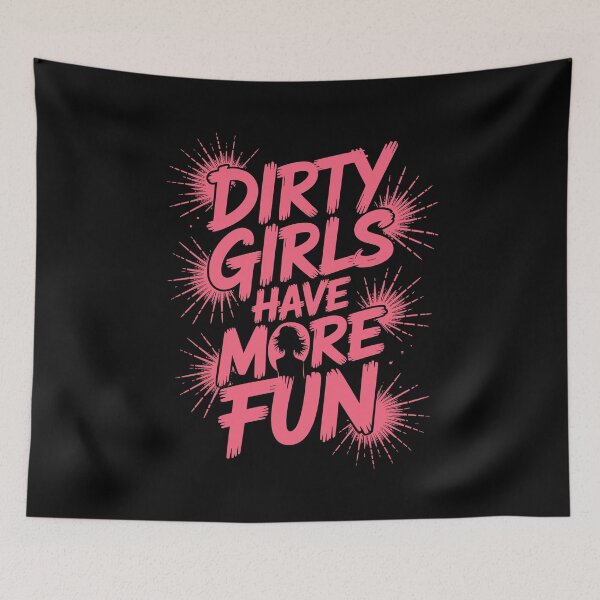 Item preview, Dirty Girls Have More Fun Mudder Mudding Mud Run designed and sold by Dressed For  Duty.