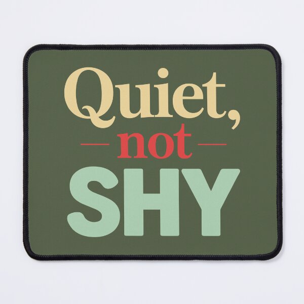 Item preview, Quiet, not shy (Introvert Quote) designed and sold by Visoeshop.