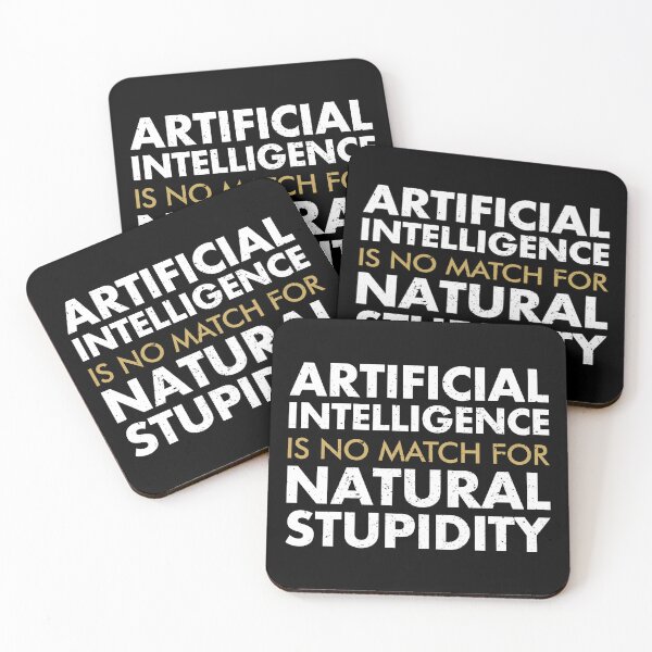 Item preview, Artificial Intelligence Is No Match For Natural Stupidity designed and sold by kaneishiayuvi.
