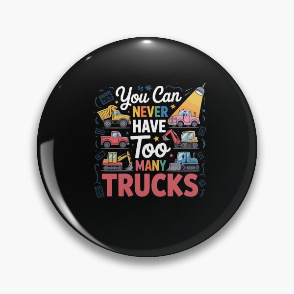 Artikelvorschau, Man kann nie genug Trucks haben, Jungs vom Bau! entworfen und verkauft von Dressed For Duty.
