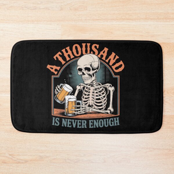 Item preview, A Thousand Is Never Enough Skeleton Sober Sobriety designed and sold by Dressed For  Duty.