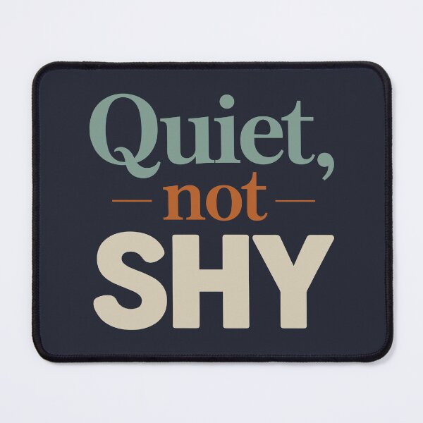 Item preview, Quiet, not shy (Introvert Quote) designed and sold by Visoeshop.