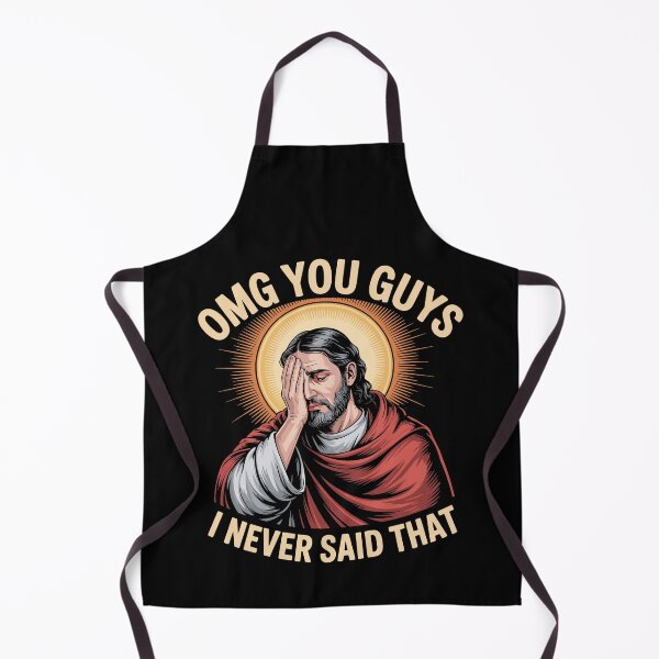 Item preview, Omg You Guys I Never Said That Jesus Christian Faith designed and sold by Dressed For Duty.