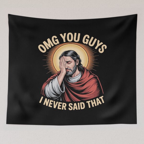 Item preview, Omg You Guys I Never Said That Jesus Christian Faith designed and sold by Dressed For  Duty.
