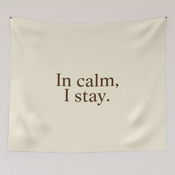 Item preview, In Calm, I Stay – Minimal Inner Peace & Quiet Strength Quote Design designed and sold by Irene Catchmind.