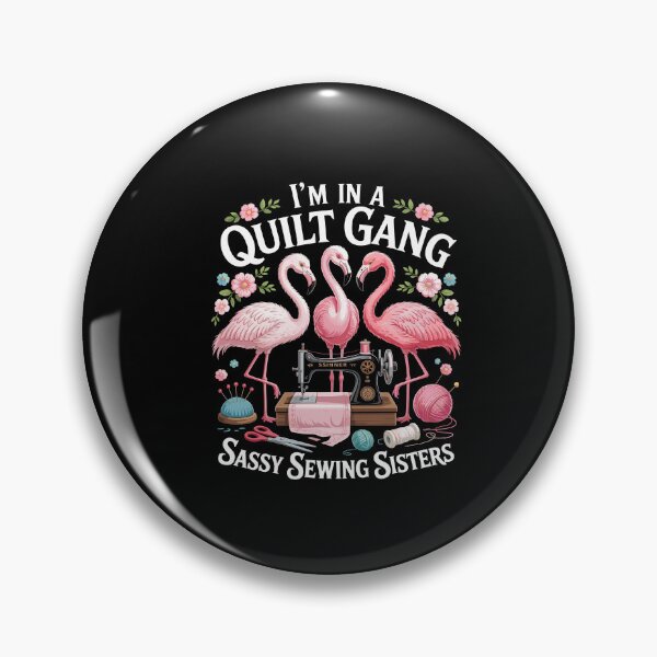 Item preview, Funny Quilter I'm In A Quilt Gang Sassy Sewing Sisters designed and sold by Dressed For  Duty.