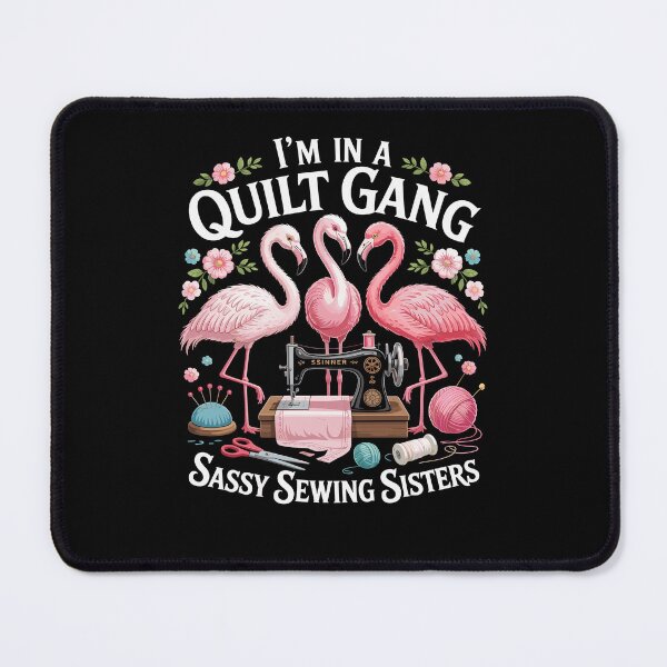 Item preview, Funny Quilter I'm In A Quilt Gang Sassy Sewing Sisters designed and sold by Dressed For  Duty.