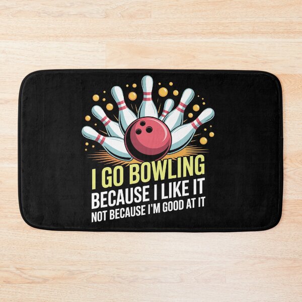Item preview, I Go Bowling Because I Like Not Because I'm Good designed and sold by Dressed For  Duty.