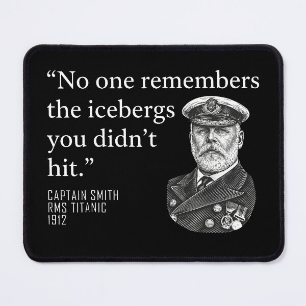 Item preview, No One Remembers The Icebergs You Didn’t Hit designed and sold by RamneekFraty.