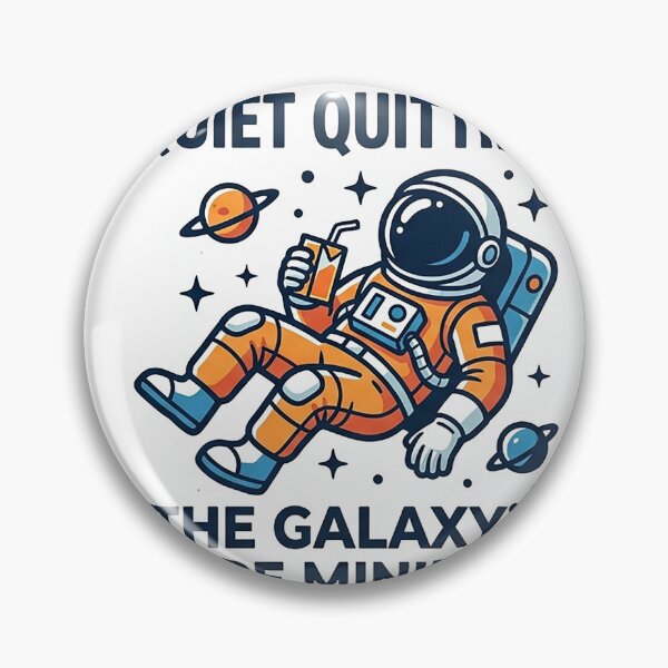 Item preview, Quiet quitting the galaxy bare minimum designed and sold by Loja Boeira.