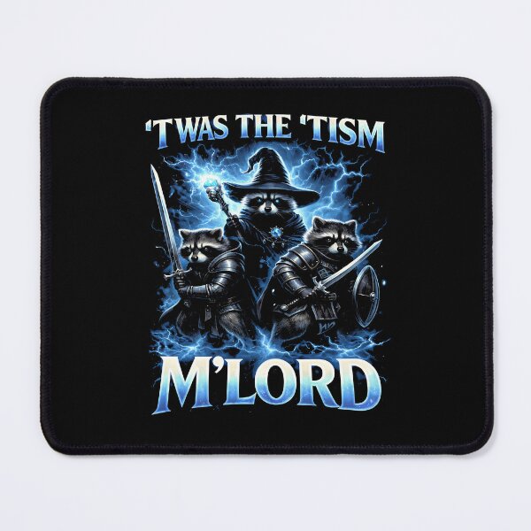 Item preview, T'was The 'Tism M'lord Raccoon designed and sold by JODYSMORGAN.