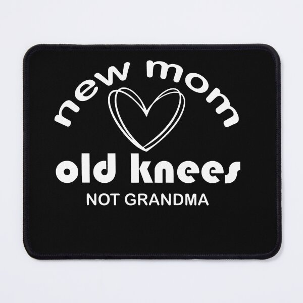 Item preview, New Mom Old Knees Not Grandma Shirt, Funny Older Modern Mom designed and sold by sawczy-shop.