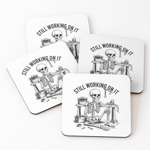 Item preview, Still Working On It – Funny Skeleton Mechanic Dark Humor Design designed and sold by PrintMastery.