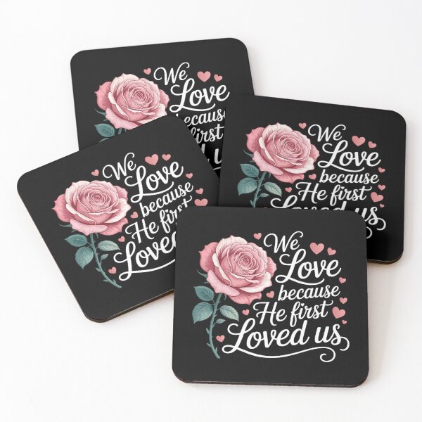 Item preview, We Love Because He First Loved Us John 4 19 Bible Valentine designed and sold by Moon-Ape.