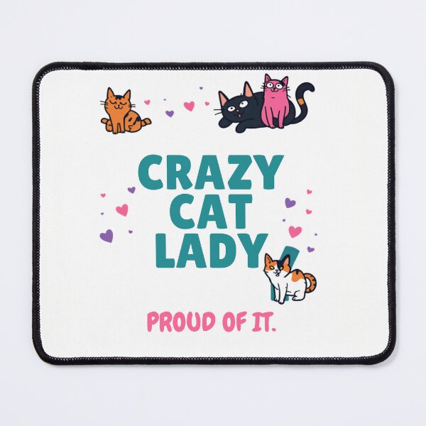 Item preview, Crazy Cat Lady Proud Of It | Funny Cat Lover Gift | Cat Mom Shirt designed and sold by AkiraCustoms.