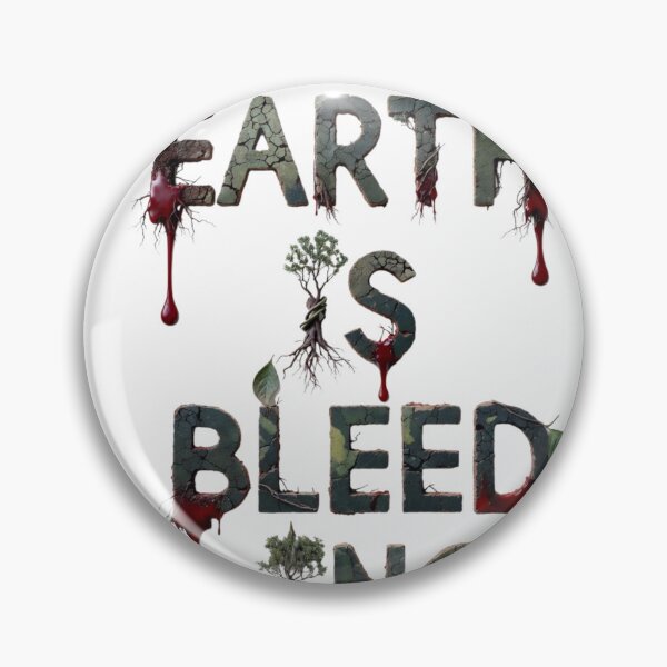 Item preview, EARTH IS BLEEDING designed and sold by treasure-vi.