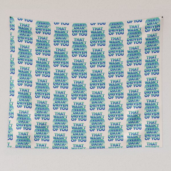 Item preview, That wasn't very data-driven of you designed and sold by Agu210.