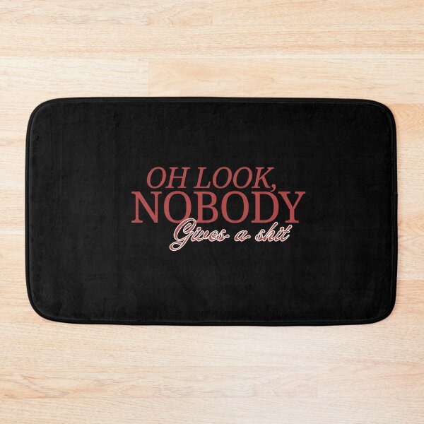 Item preview, Oh look, nobody gives a shit designed and sold by LaughandLaugh.