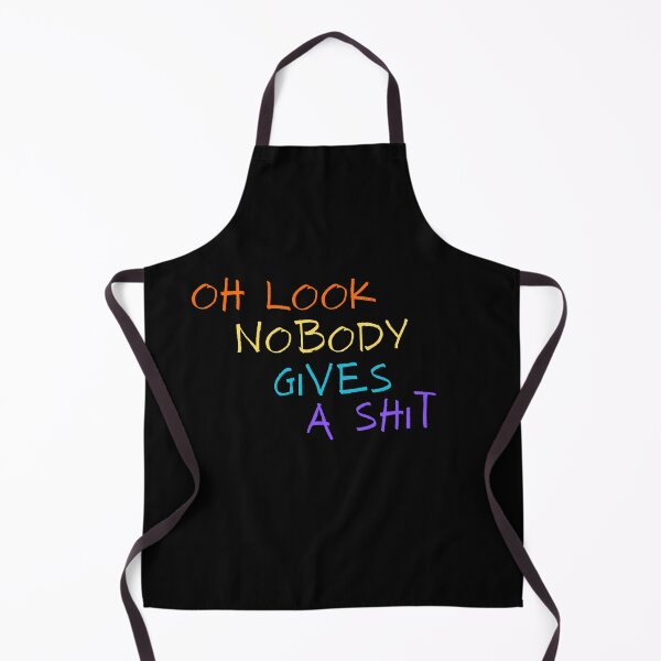 Item preview, Oh look, nobody gives a shit designed and sold by LaughandLaugh.
