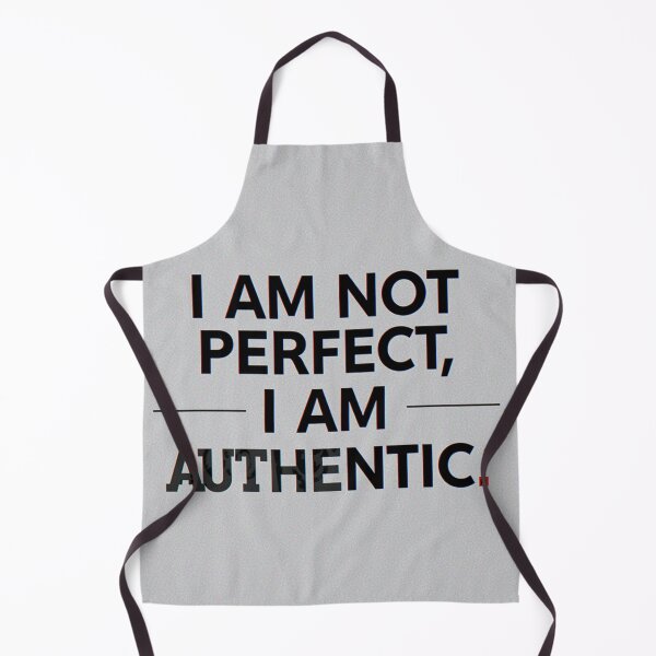 Item preview, I am not perfect I am authentic designed and sold by Heaven1111.